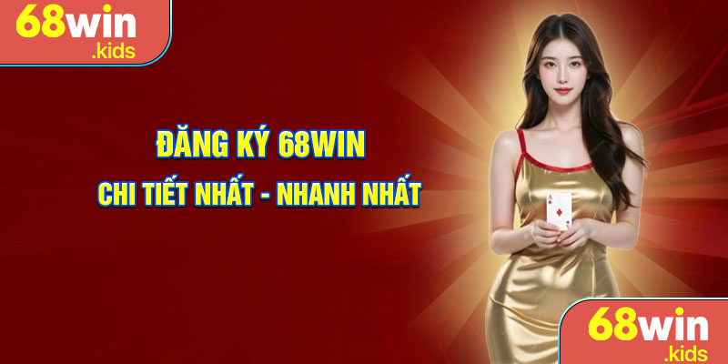 Đăng ký 68Win
